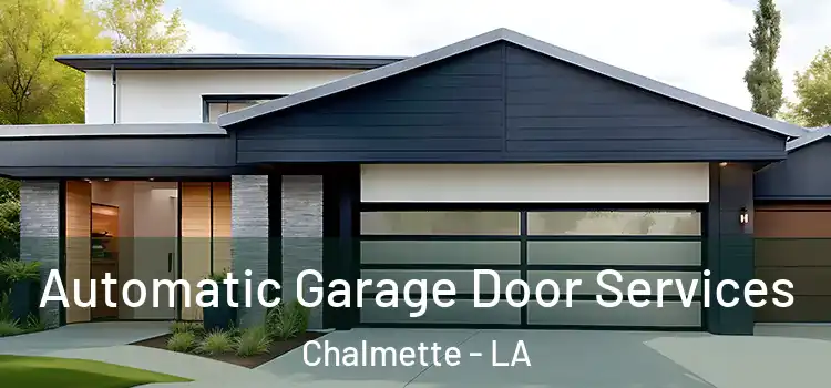  Automatic Garage Door Services Chalmette - LA