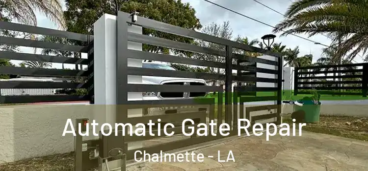 Automatic Gate Repair Chalmette - LA