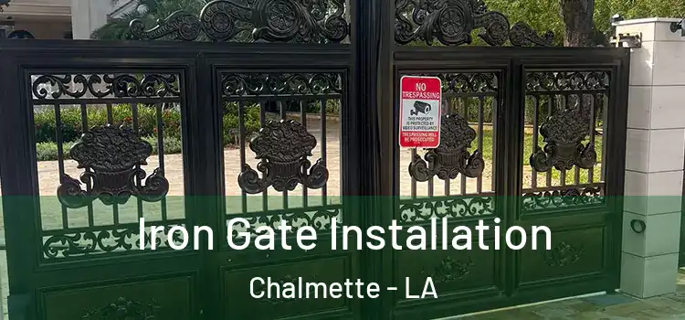  Iron Gate Installation Chalmette - LA
