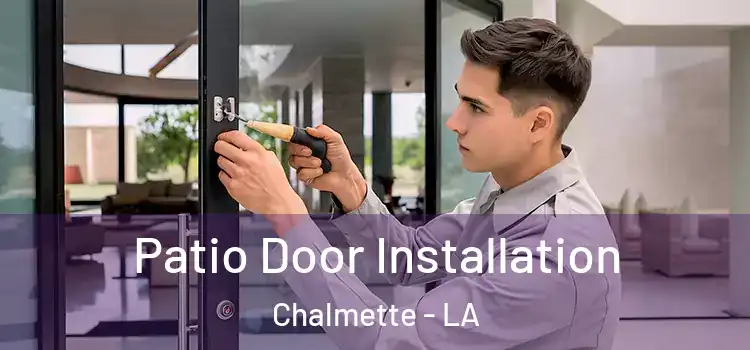 Patio Door Installation Chalmette - LA