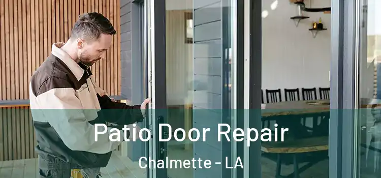 Patio Door Repair Chalmette - LA