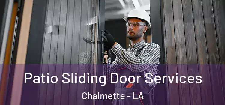 Patio Sliding Door Services Chalmette - LA