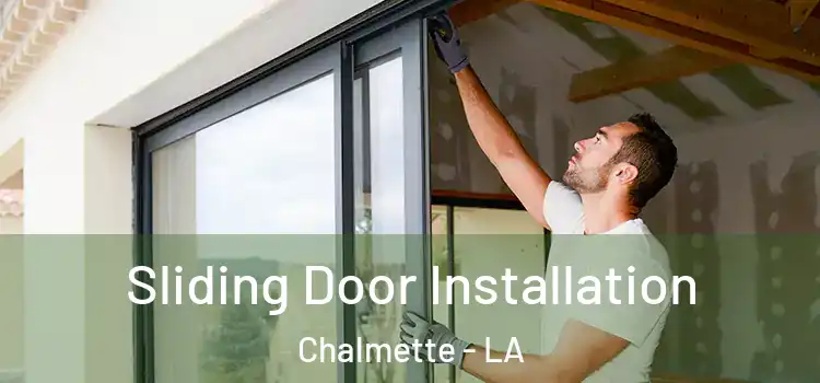  Sliding Door Installation Chalmette - LA